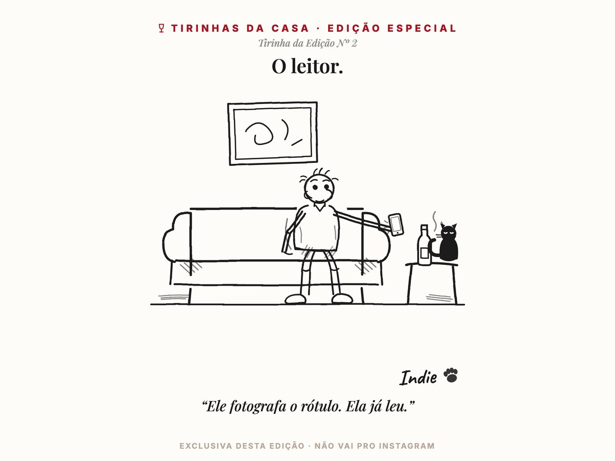 Tira da Edição N.º 2, “O leitor.”: na sala, o Largado estica o braço com o telemóvel para fotografar a garrafa na mesinha; a Indie, sentada atrás da garrafa, já leu o rótulo. Legenda: “Ele fotografa o rótulo. Ela já leu.”